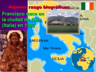 Francisco nace en la ciudad de Asís (Italia) en 1182