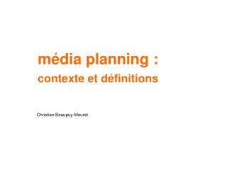 média planning : contexte et définitions