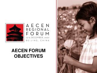 AECEN FORUM OBJECTIVES