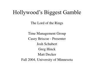 Hollywood’s Biggest Gamble