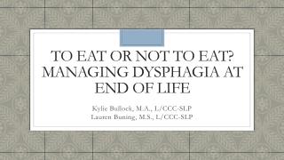 To Eat or Not to Eat? Managing Dysphagia at End of Life