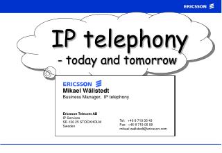 IP telephony - today and tomorrow