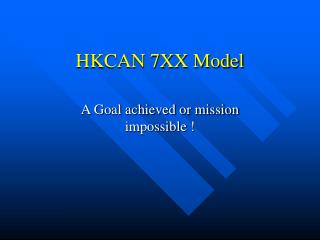 HKCAN 7XX Model