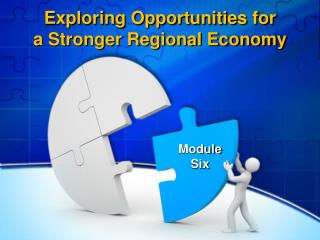 Exploring Opportunities for a Stronger Regional Economy