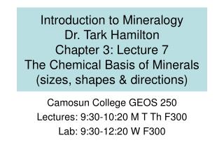 Camosun College GEOS 250 Lectures: 9:30-10:20 M T Th F300 Lab: 9:30-12:20 W F300