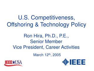 U.S. Competitiveness, Offshoring &amp; Technology Policy