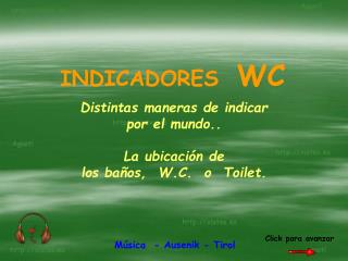 Distintas maneras de indicar por el mundo.. La ubicación de los baños, W.C. o Toilet.