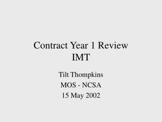 Contract Year 1 Review IMT