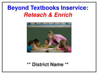 Beyond Textbooks Inservice: Reteach &amp; Enrich