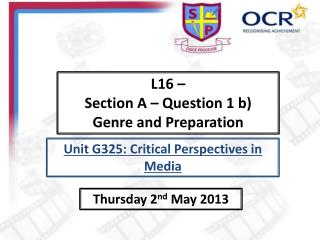 L16 – Section A – Question 1 b) Genre and Preparation