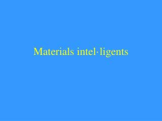 Materials intel·ligents