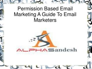 permission based email marketing a guide to email marketers