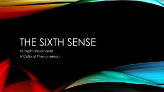 The sixth sense