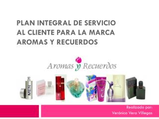 PLAN INTEGRAL DE SERVICIO AL CLIENTE PARA LA MARCA AROMAS Y RECUERDOS