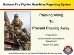Jacksonville FD Presentation - the National Fire Fighter Near ...