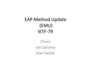 EAP Method Update (EMU) IETF-79