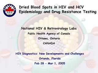 HIV Diagnostics: New Developments and Challenges Orlando, Florida Feb 28 - Mar 1, 2005