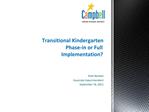 Transitional Kindergarten Phase-in or Full Implementation