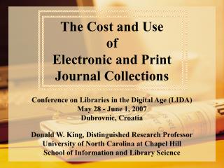 The Cost and Use of Electronic and Print Journal Collections