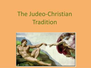 The Judeo-Christian Tradition