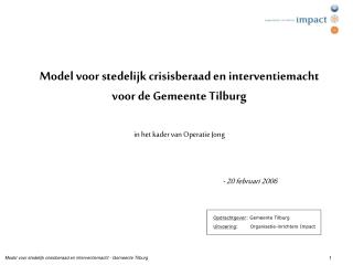 Opdrachtgever : Gemeente Tilburg Uitvoering : 	 Organisatie-inrichters Impact