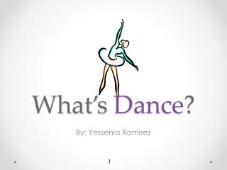 What’s Dance ?