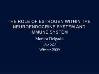 The role of estrogen within the Neuroendocrine system and immune system