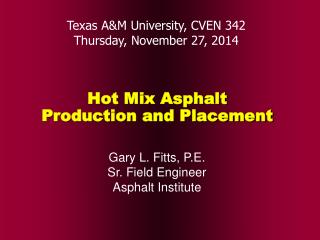 Hot Mix Asphalt Production and Placement