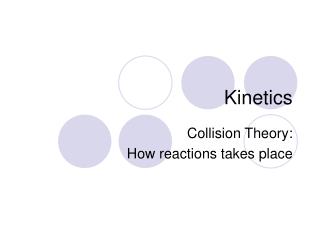 Kinetics