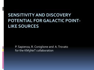 Sensitivity and discovery potential for Galactic point-like sources