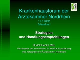 Krankenhausforum der Ärztekammer Nordrhein 11.3.2002 Düsseldorf