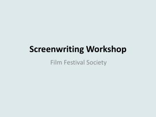 Screenwriting Workshop