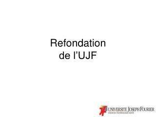 Refondation de l’UJF