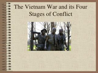 The Vietnam War and its Four Stages of Conflict