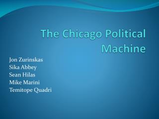 The Chicago Political Machine