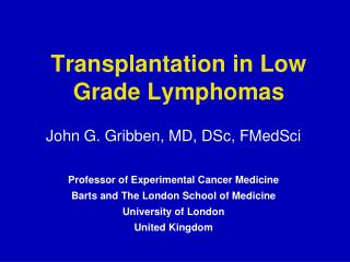 Transplantation in Low Grade Lymphomas