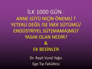 Dr. Raşit Vural Yağcı Ege Tıp Fakültesi