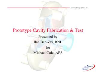 Prototype Cavity Fabrication &amp; Test