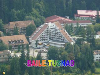 BAILE TUSNAD