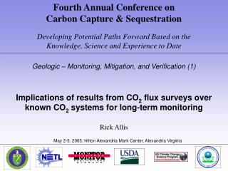 Fourth Annual Conference on Carbon Capture & Sequestration Developing Potential Paths Forward Based on the Knowled