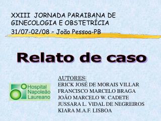 XXIII JORNADA PARAIBANA DE GINECOLOGIA E OBSTETRÍCIA 31/07-02/08 – João Pessoa-PB