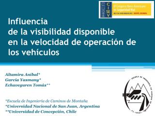 Influencia de la visibilidad disponible en la velocidad de operación de los vehículos