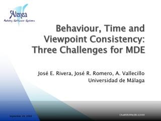 Behaviour, Time and Viewpoint Consistency: Three Challenges for MDE
