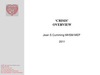 ‘CRISIS’ OVERVIEW Jean S Cumming MHSM MEP 2011