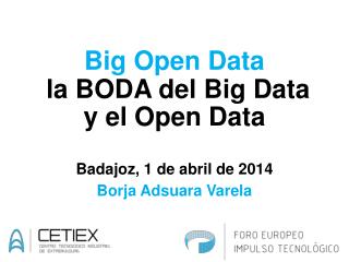 Big Open Data la BODA del Big Data y el Open Data