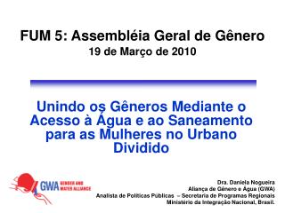 Unindo os Gêneros Mediante o Acesso à Água e ao Saneamento para as Mulheres no Urbano Dividido