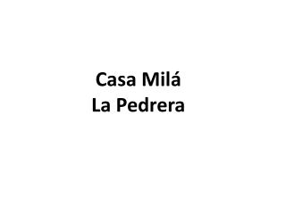 Casa Milá La Pedrera