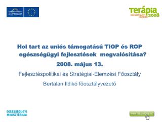 Hol tart az uniós támogatású TIOP és ROP egészségügyi fejlesztések megvalósítása?