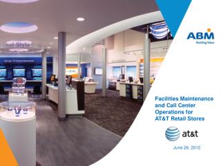 Facilities Maintenance and Call Center Operations for AT&amp;T Retail Stores