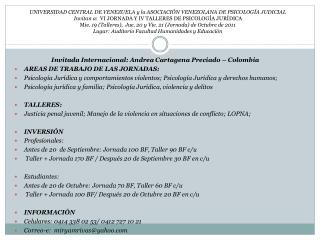 Invitada Internacional: Andrea Cartagena Preciado – Colombia AREAS DE TRABAJO DE LAS JORNADAS: